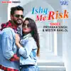 Ishq Me Risk - Single album lyrics, reviews, download