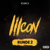 Icon 3: Runde 2 (Top 30) album lyrics, reviews, download