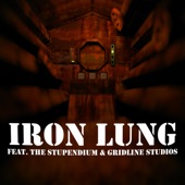 Iron Lung (feat. The Stupendium & GridLine Studios) artwork