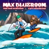 Max Blueroom the Madscientist Cap'n Stankfish