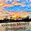 Kindness Ministry (just be kind) - Single album lyrics, reviews, download