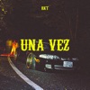 Una Vez Rkt - Single