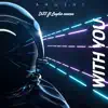 With You (feat. Laydie roscoe) - Single album lyrics, reviews, download