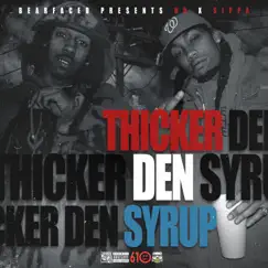 Thicker Den Syrup by Sippa of Bearfaced & HD of Bearfaced album reviews, ratings, credits