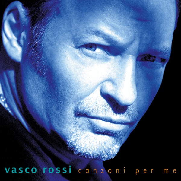 Canzoni per me (Remastered 2017) - Vasco Rossi