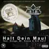 Halt Dein Maul (feat. Kid Calif, Mr. Kosse & dunga) [Remix] - Single album lyrics, reviews, download