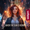 When the Sun Is Rising - Single