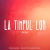 La Timpul Lor (Reggae Instrumental) - Single
