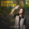 Elohimku Yesus Tuhan - Single
