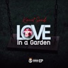 Love in a Garden Ep