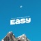 Easy - Rehmahz, Bridge Music & Asha Elia lyrics