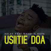 Usiitie Doa (feat. Khadija Kopa) - Aslay