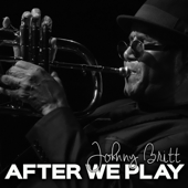 After We Play (feat. Peter White) - Johnny Britt