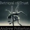 Betrayal of Trust - Single album lyrics, reviews, download