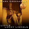 Little Lucky Lincoln - Single album lyrics, reviews, download