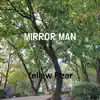 Mirror Man - Single album lyrics, reviews, download