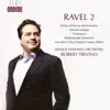 Stream & download Ravel: Orchestral Works, Vol. 2