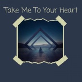Take Me To Your Heart (Remix) artwork