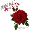 How We Are & Be - EP