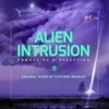 Alien Intrusion: Unmasking a Deception (Original Motion Picture Soundtrack) artwork
