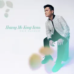 Huwag Mo Kong Iwan - Single by Ogie Alcasid album reviews, ratings, credits
