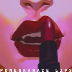 Pomegranate Lips Song Lyrics