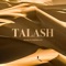 Talash (feat. Tahseen Sakina & Saqib Ali Khan) - Hassan & Roshaan lyrics