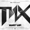 WAY UP - EP - TNX