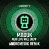 Stream & download Our Love Will Grow (feat. J Fitz) [Andromedik Remix] - Single