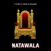 Stream & download Natawala (feat. Dataz & Squeezer) - Single