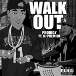 Prodigy - Walk Out (feat. DJ Premier)