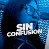 Sin Confusion - Single album lyrics, reviews, download