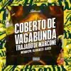 Coberto de Vagabunda - Trajado de Marcone - Single album lyrics, reviews, download