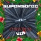 Supersonic VIP - Carbin & DirtySnatcha lyrics