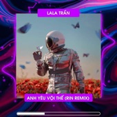 Anh Yêu Vội Thế (RIN Music Remix) artwork