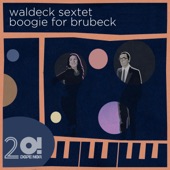 Waldeck Sextet - Boogie for Brubeck