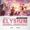ELYSIUM (Honkai Impact 3rd Original Soundtrack) album lyrics, reviews, download