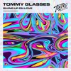 Tommy Glasses - Giving up on Love