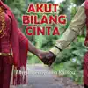 Akut Bilang Cinta - Irian Jaya 95 (feat. Gea) - Single album lyrics, reviews, download