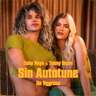 Sin Autotune (feat. Tonny Boom) [De Regreso] by Gaby Noya song reviws