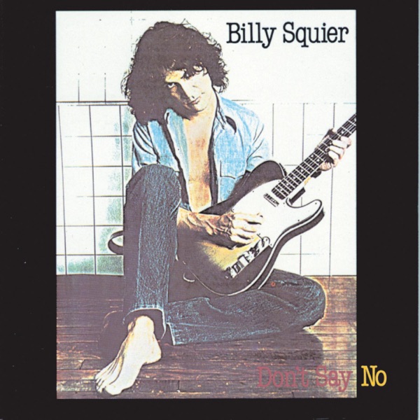 Billy Squier - The Stroke (Remastered 2010)
