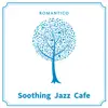 Soothing Jazz Cafe album lyrics, reviews, download