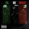 Pa Mi Gente (feat. Bo Bundy & Jumex Palmas) [Real version] - Single album lyrics, reviews, download