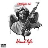 Trayblac - Hood Life