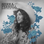 Silver Dollar by Sierra Ferrell