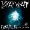 WWE: Shatter (Bray Wyatt) - Single album lyrics, reviews, download