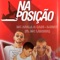 Na Posição (feat. Mc Larissa) - Mc Afala, Case & R.Beat lyrics