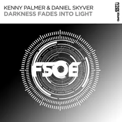Darkness Fades Into Light - Single by Kenny Palmer & Daniel Skyver album reviews, ratings, credits