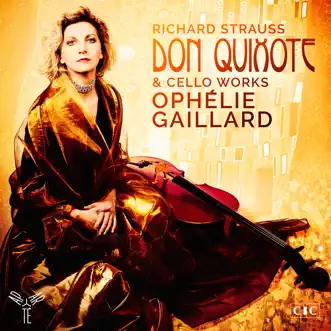 Strauss: Don Quixote & Cello Works by Ophélie Gaillard album reviews, ratings, credits