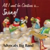 Advocats Big Band - All I Want For Christmas Is You